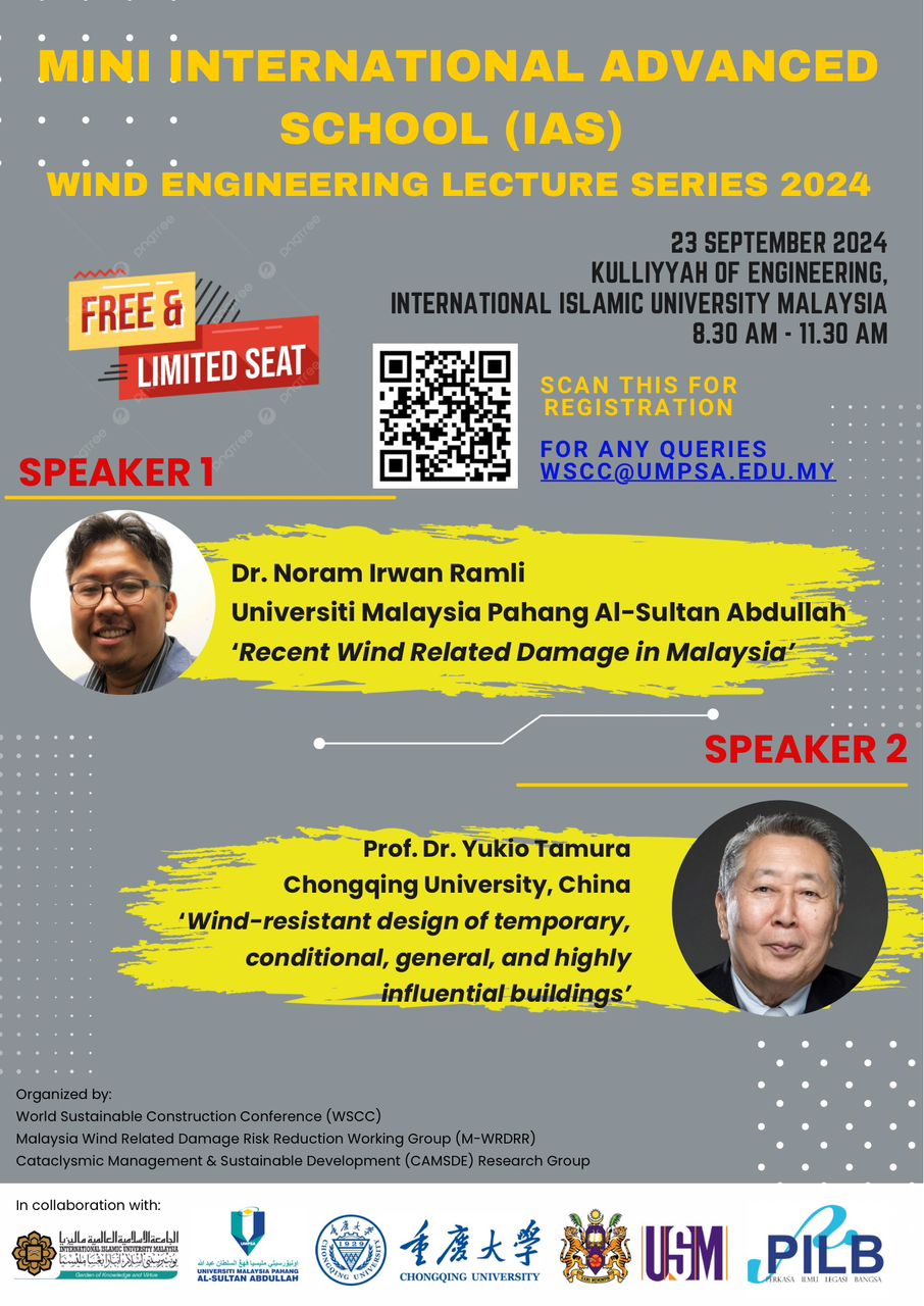 Mini International Advanced School (IAS) Wind Engineering Lecture Series 2024 hosted by Faculty of Civil Engineering Technology, UMPSA and will be held on 23rd September 2024, Kulliyyah of Engineering, International Islamic University